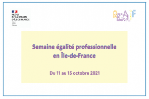 La semaine de l'égalité professionnelle en Île-de-France se tient du 11 au 15 octobre 2021