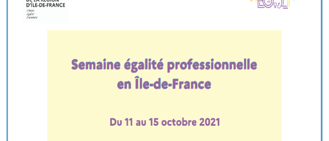 La semaine de l'égalité professionnelle en Île-de-France se tient du 11 au 15 octobre 2021