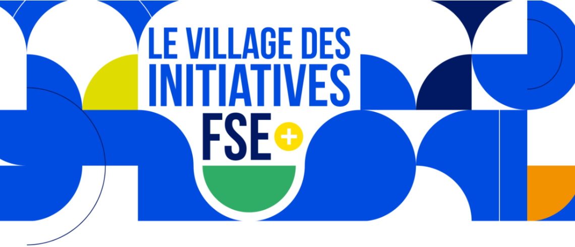 Image promouvant le village des initiatives du Fonds social européen