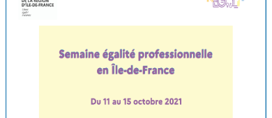 La semaine de l'égalité professionnelle en Île-de-France se tient du 11 au 15 octobre 2021